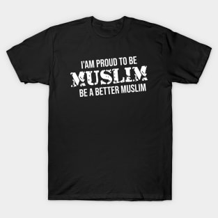 Islamic - Be a Better Muslim Cool T-Shirt